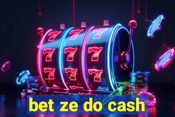 bet ze do cash