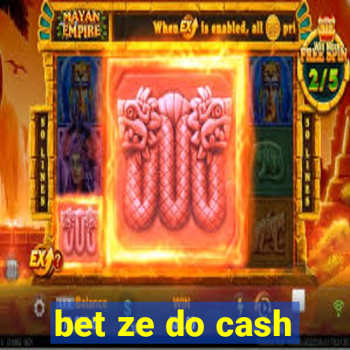 bet ze do cash