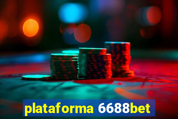 plataforma 6688bet