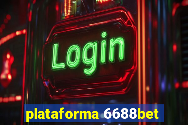 plataforma 6688bet