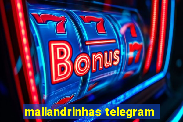 mallandrinhas telegram