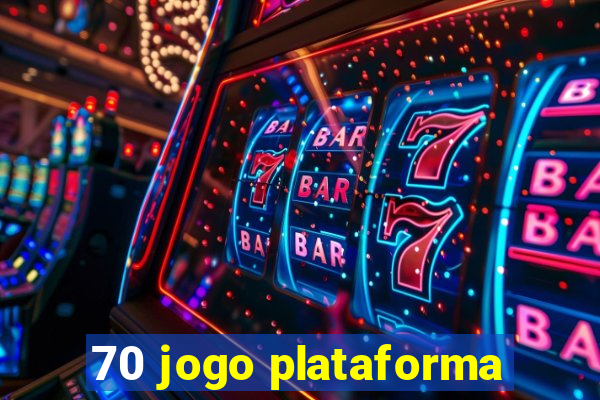 70 jogo plataforma