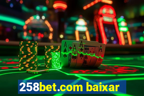 258bet.com baixar