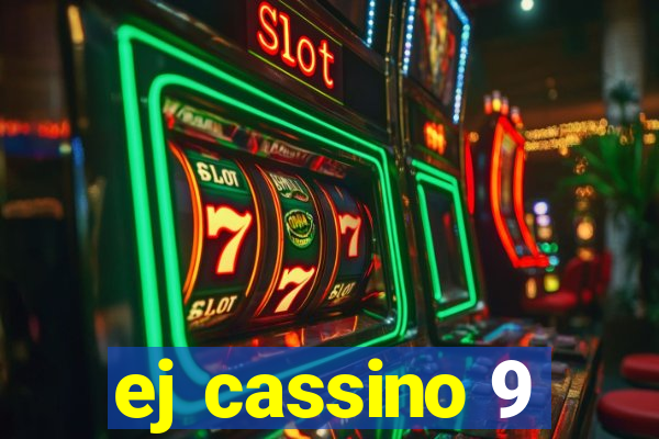 ej cassino 9