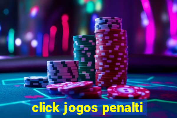 click jogos penalti