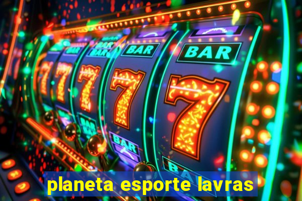 planeta esporte lavras