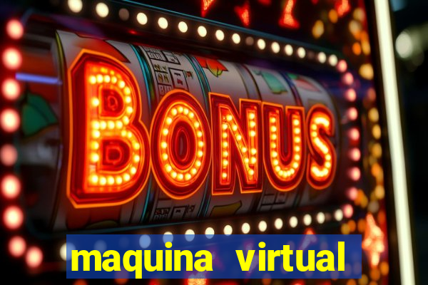 maquina virtual para jogar