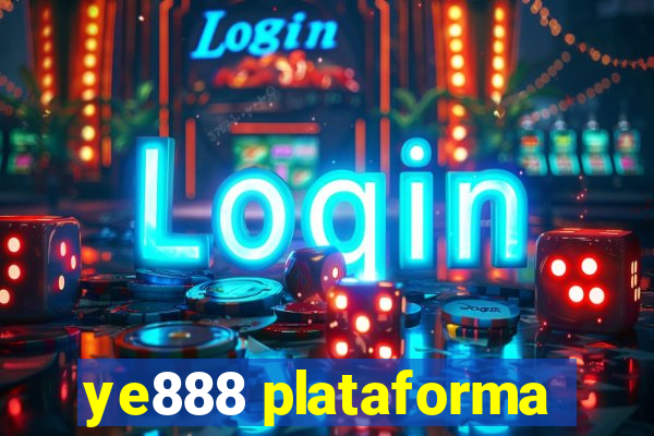 ye888 plataforma