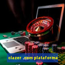 clazer .com plataforma