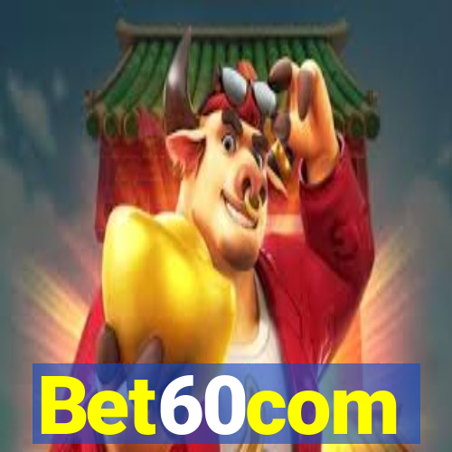 Bet60com