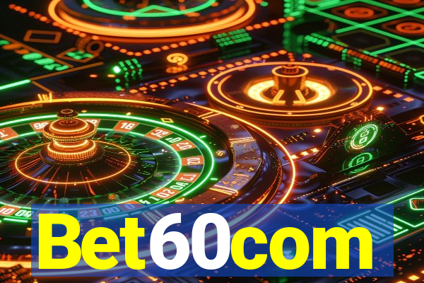 Bet60com