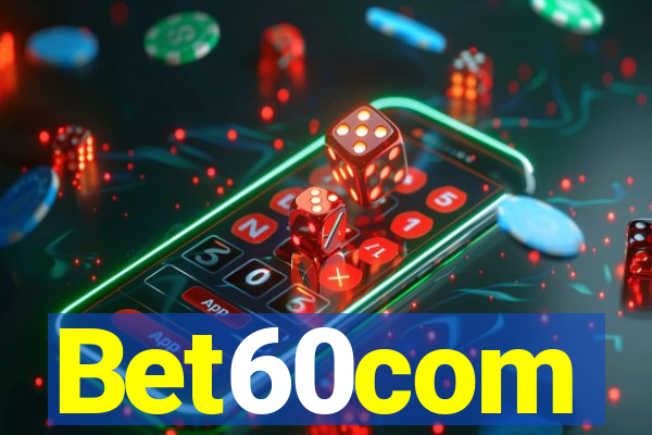 Bet60com