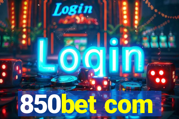 850bet com