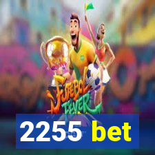 2255 bet