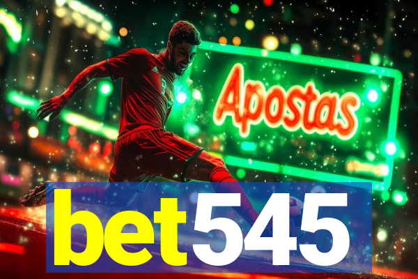 bet545