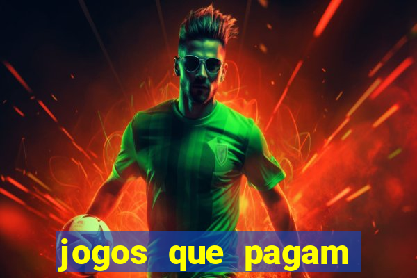 jogos que pagam dinheiro de verdade via pix