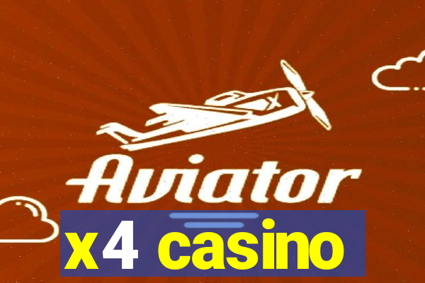 x4 casino