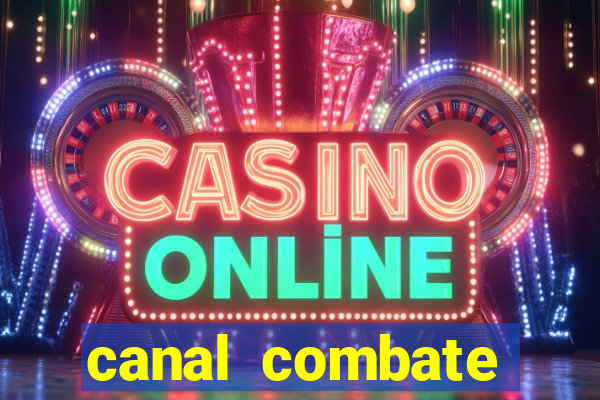 canal combate online ao vivo multicanais