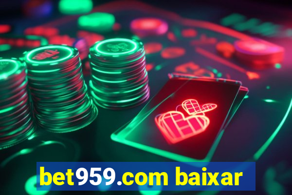 bet959.com baixar