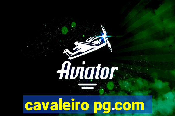 cavaleiro pg.com