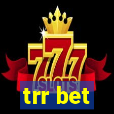 trr bet