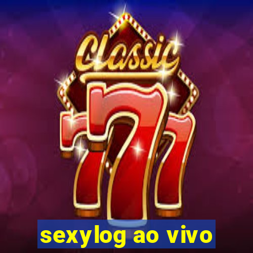 sexylog ao vivo