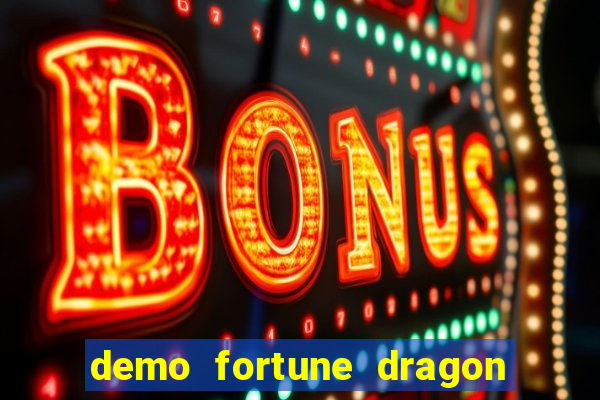 demo fortune dragon com ganho certo