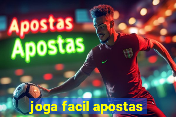 joga facil apostas