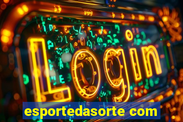 esportedasorte com