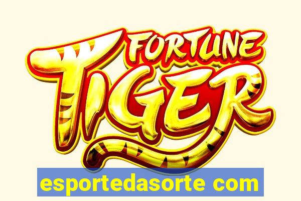 esportedasorte com