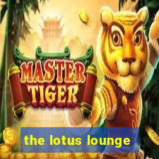 the lotus lounge