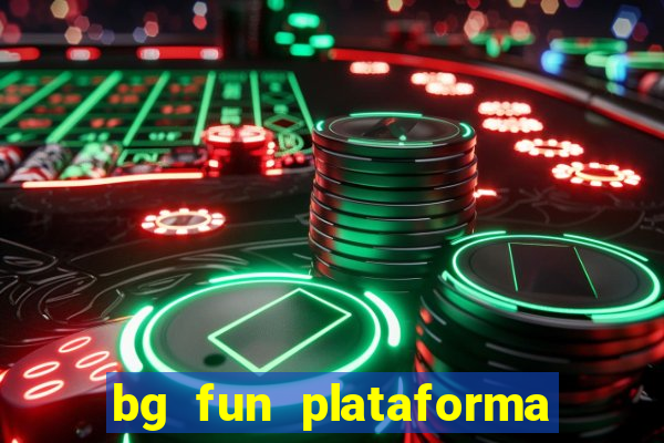 bg fun plataforma de jogos