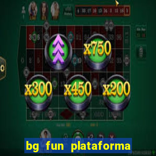 bg fun plataforma de jogos