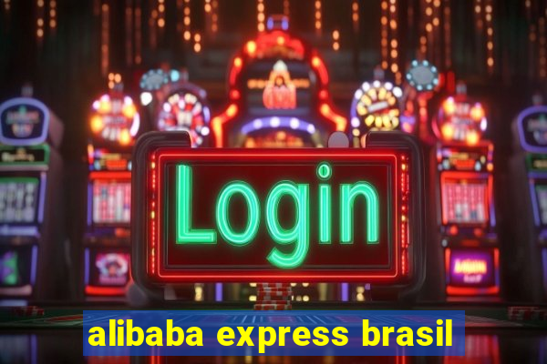 alibaba express brasil