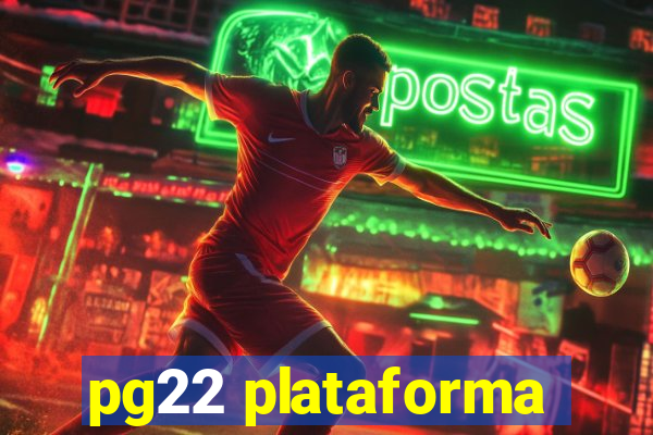 pg22 plataforma