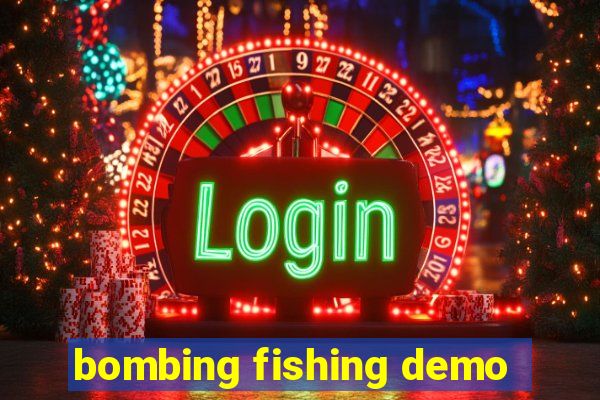 bombing fishing demo