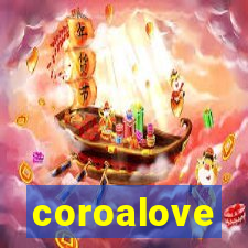 coroalove