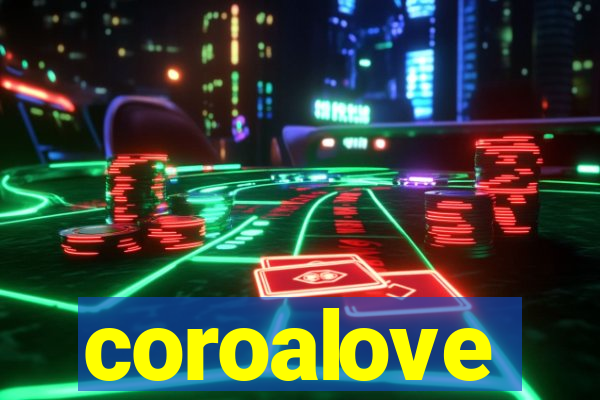 coroalove