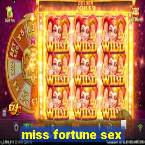 miss fortune sex