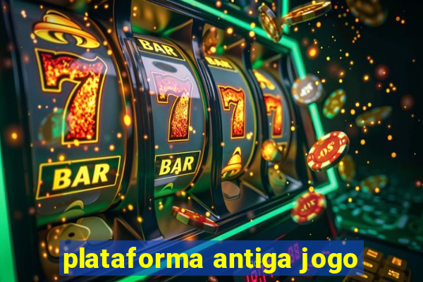 plataforma antiga jogo