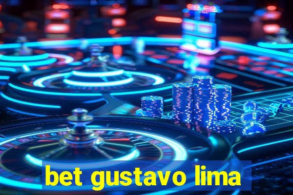 bet gustavo lima