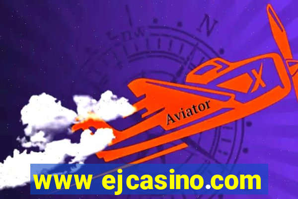 www ejcasino.com