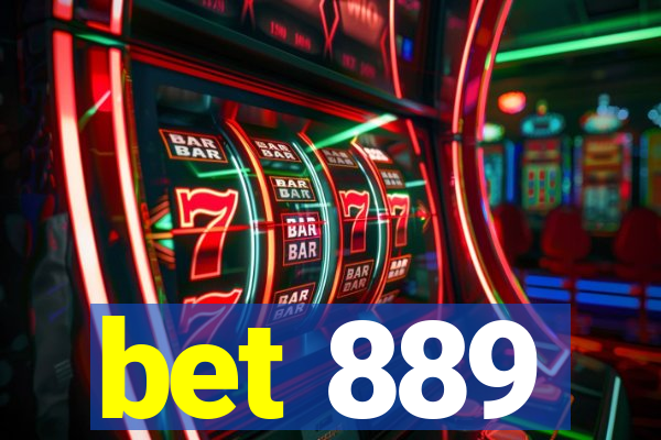 bet 889