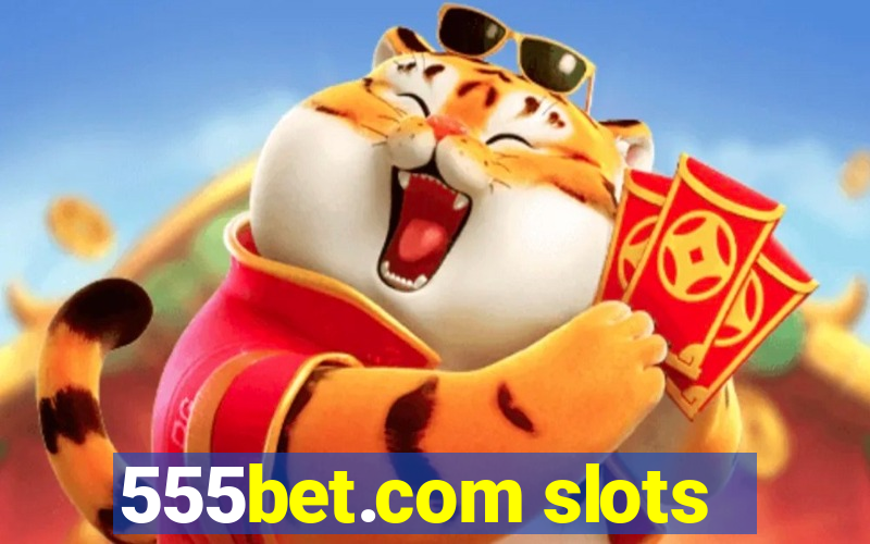 555bet.com slots