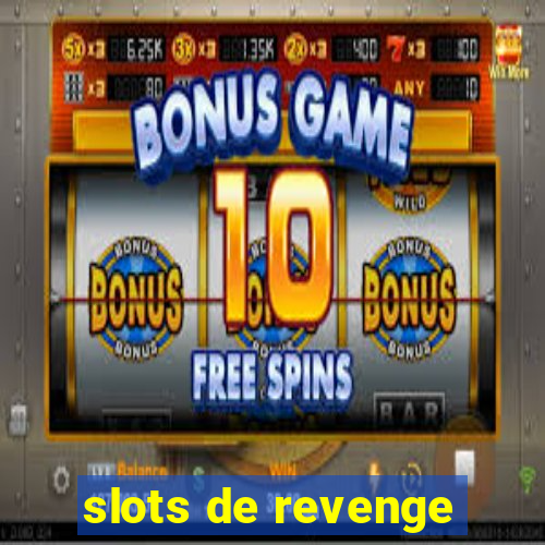 slots de revenge