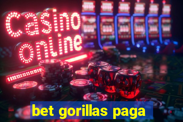 bet gorillas paga