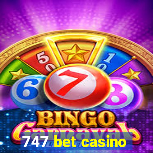 747 bet casino