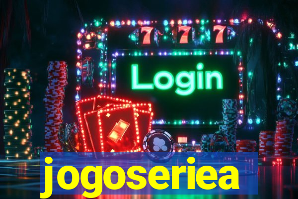 jogoseriea