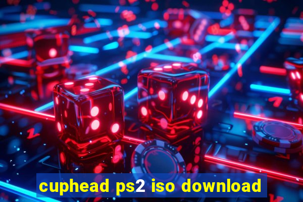 cuphead ps2 iso download