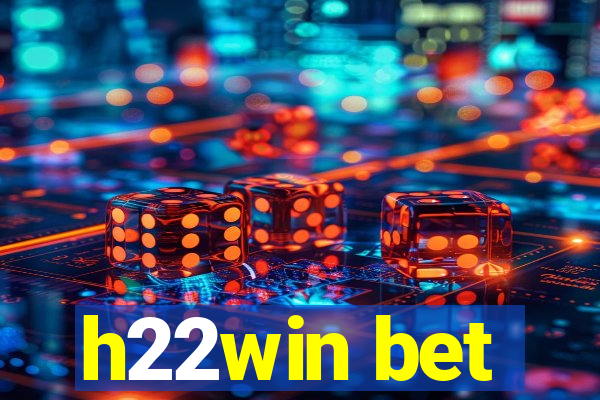 h22win bet